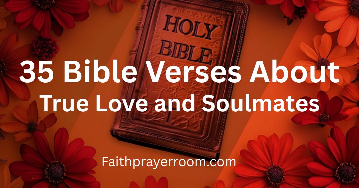 35 Bible Verses About True Love and Soulmates