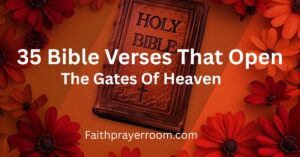 35 Bible Verses That Open The Gates Of Heaven