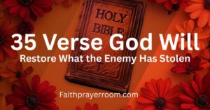 35 Verse God Will Restore What the Enemy Has Stolen