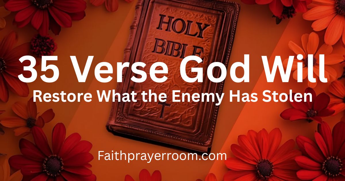 35 Verse God Will Restore What the Enemy Has Stolen