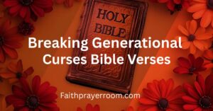 breaking generational curses bible verses