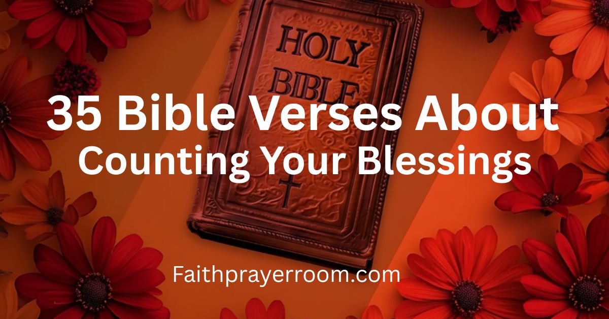 35 Bible Verses About Counting Your Blessings