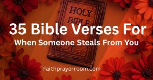 35 Bible Verses For When Someone Steals From You