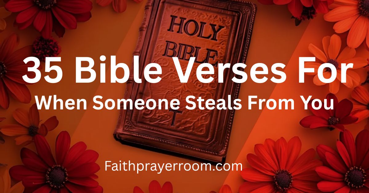 35 Bible Verses For When Someone Steals From You