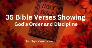 35 Bible Verses Showing God’s Order and Discipline