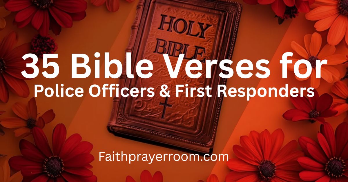 35 Bible Verses for Police Officers & First Responders