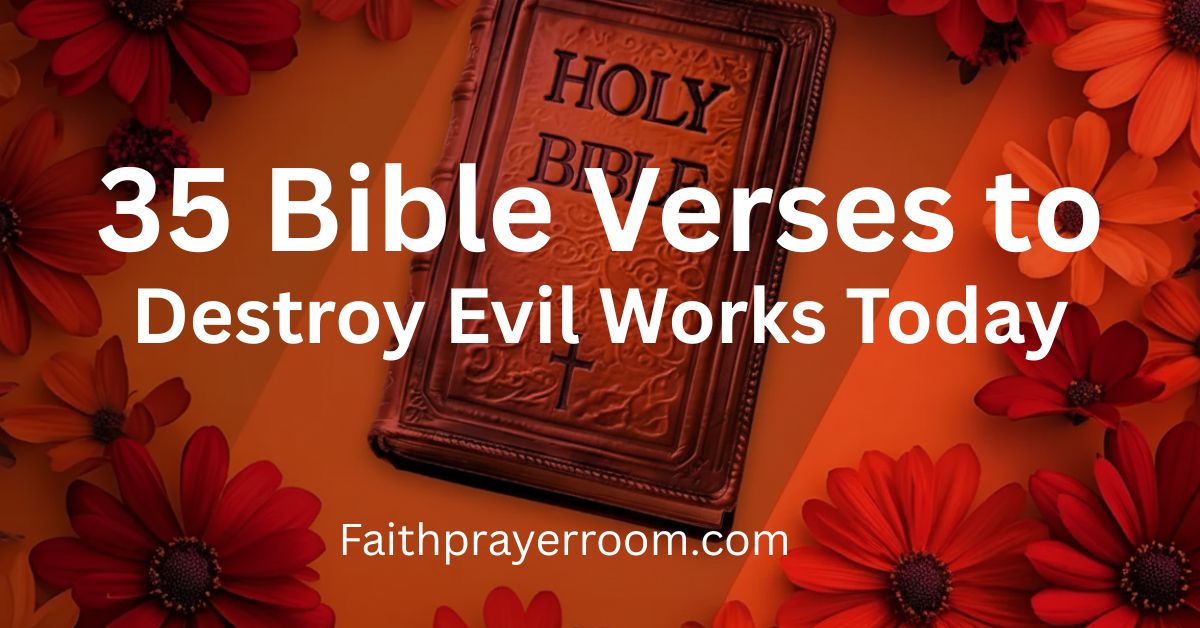 bible verses to destroy evil works