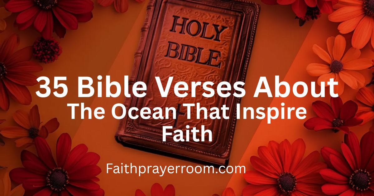 35 Bible Verses About the Ocean That Inspire Faith