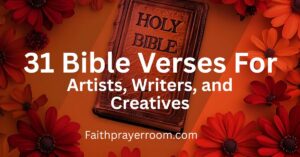 35 Bible Verses For Artists, Writers, and Creatives