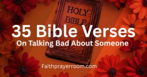 35 Bible Verses On Talking Bad About Someone
