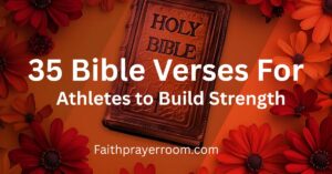35 Bible Verses for Athletes to Build Strength