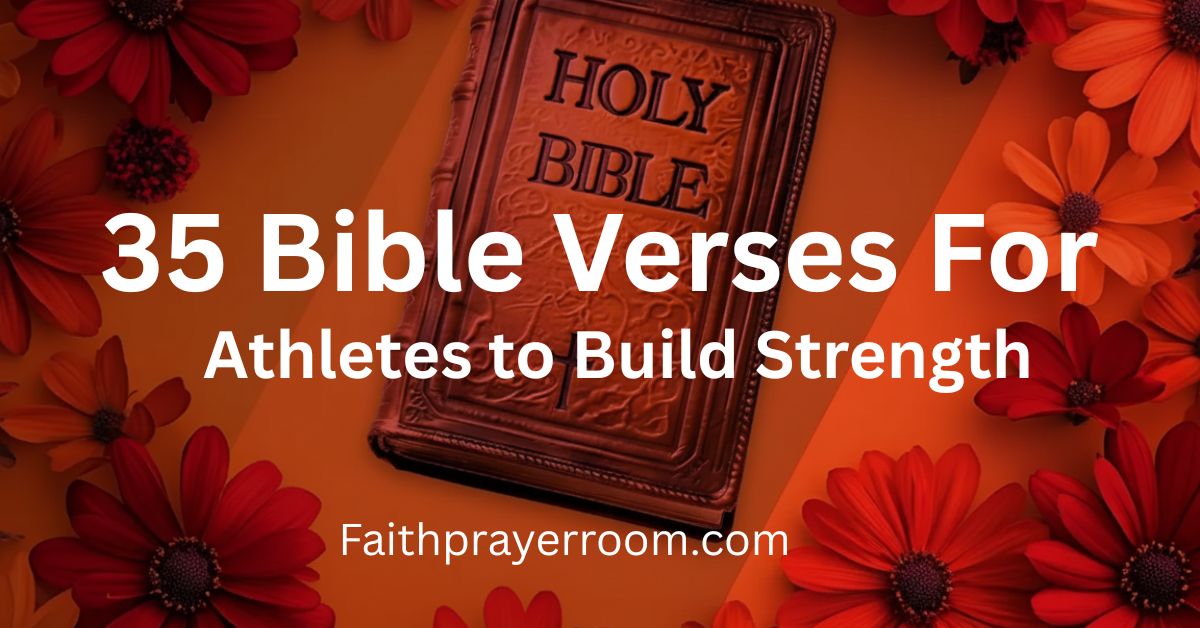 35 Bible Verses for Athletes to Build Strength