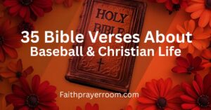 35 Bible Verses About Baseball & Christian Life