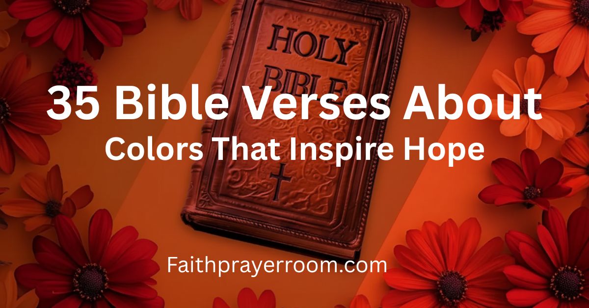 35 Bible Verses About Colors That Inspire Hope