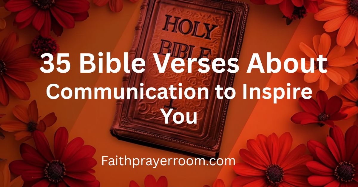 35 Bible Verses About Communication to Inspire You
