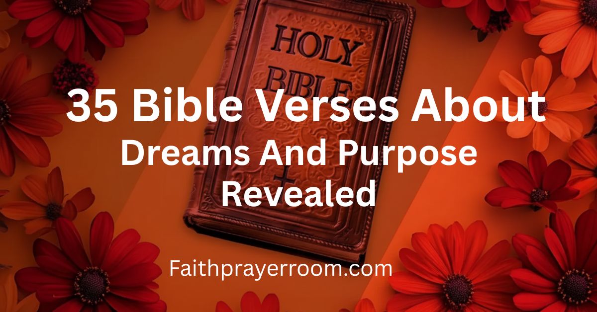 35 Bible Verses About Dreams And Purpose Revealed