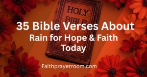 35 Bible Verses About Rain for Hope & Faith Today