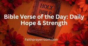Bible Verse of the Day: Daily Hope & Strength