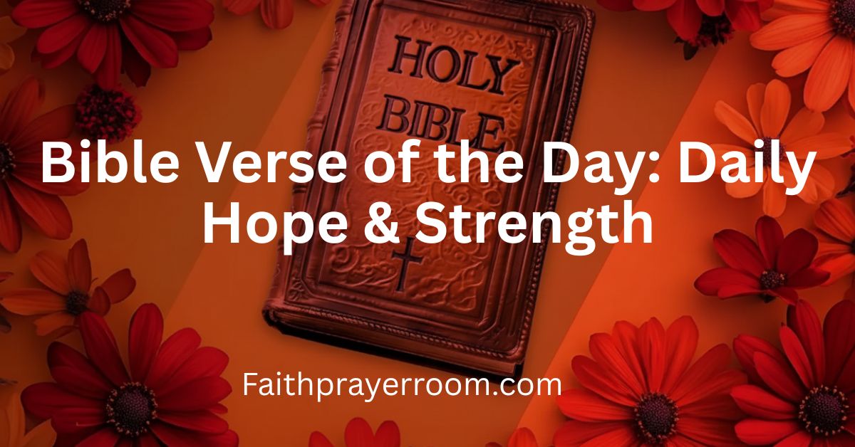 Bible Verse of the Day: Daily Hope & Strength