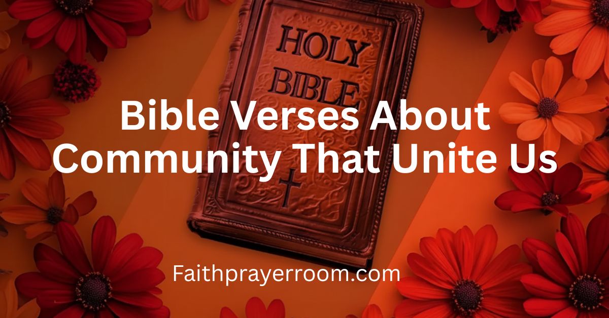 Bible Verses About Community That Unite Us