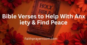Bible Verses to Help With Anxiety & Find Peace