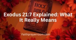 Exodus 21:7 Explained: What It Really Means
