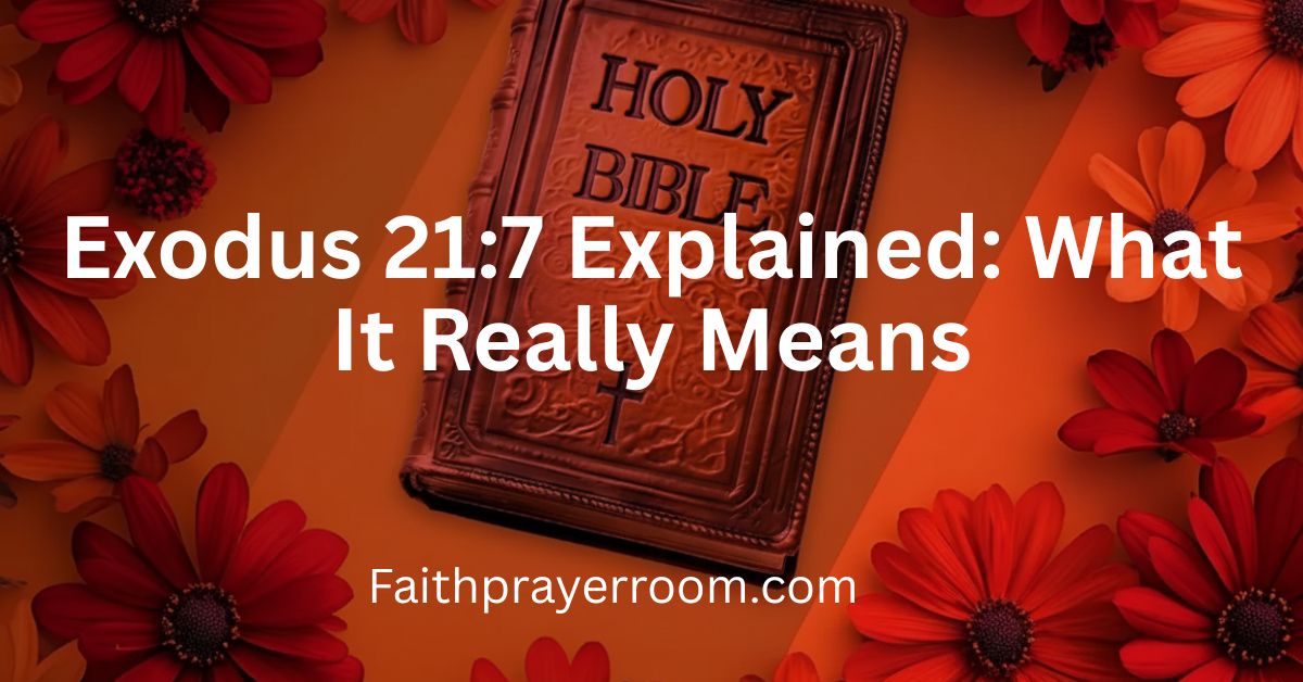 Exodus 21:7 Explained: What It Really Means