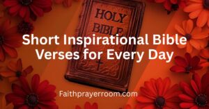 Short Inspirational Bible Verses for Every Day