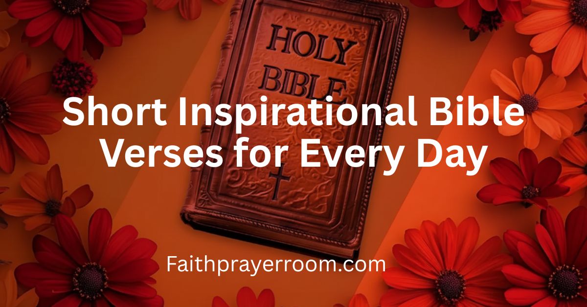 Short Inspirational Bible Verses for Every Day