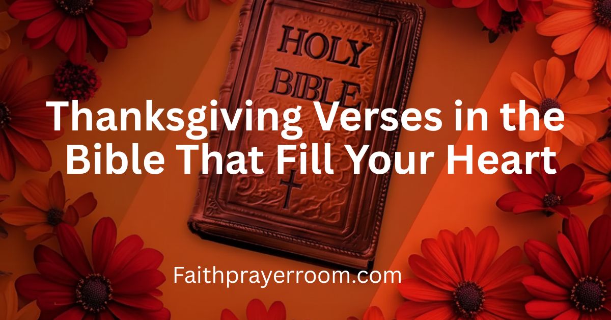 Thanksgiving Verses in the Bible That Fill Your Heart