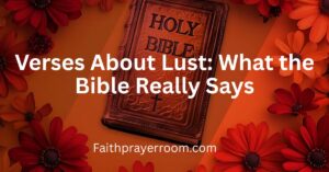 Verses About Lust: What the Bible Really Says