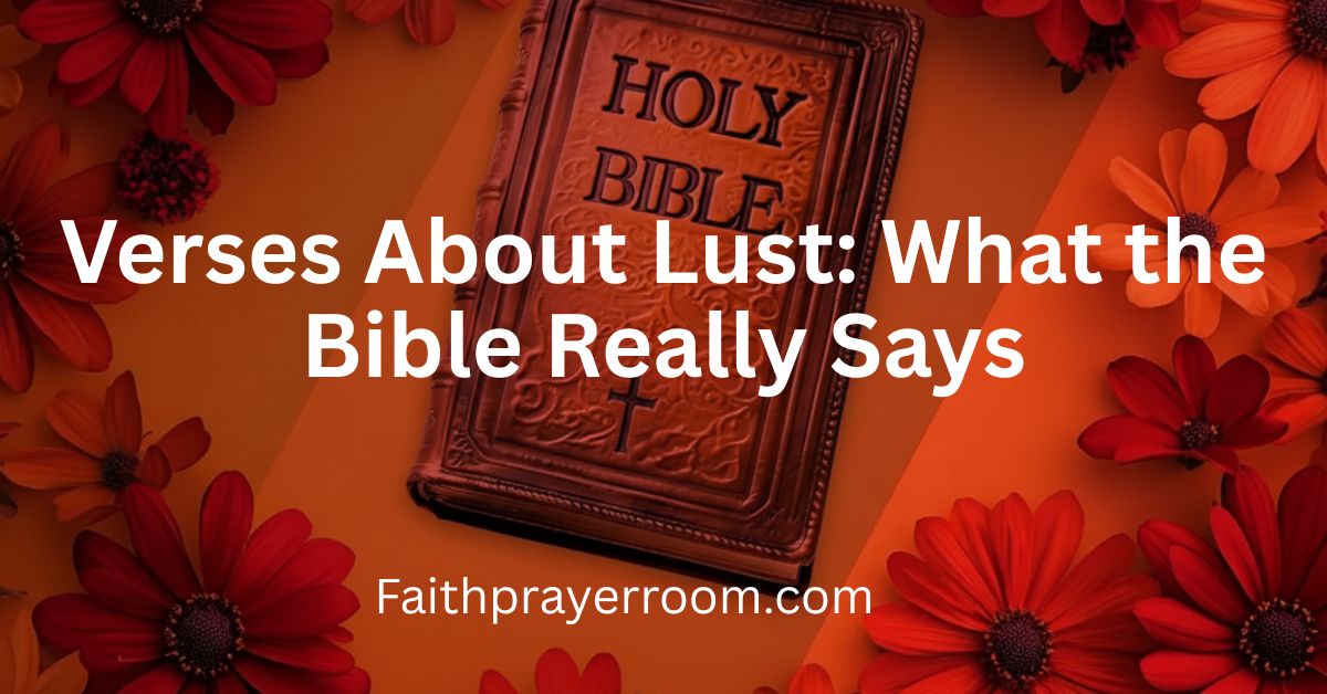 Verses About Lust: What the Bible Really Says