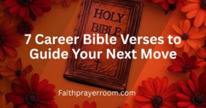7 Career Bible Verses to Guide Your Next Move