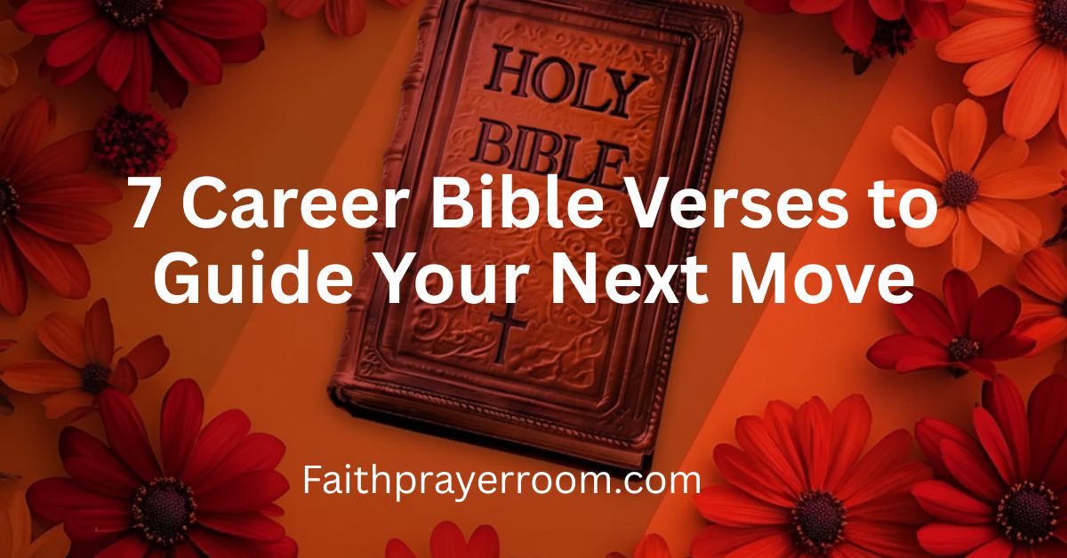 7 Career Bible Verses to Guide Your Next Move