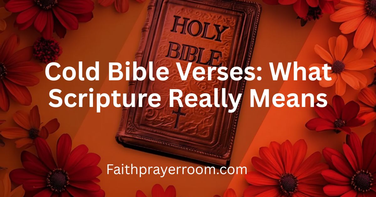 Cold Bible Verses: What Scripture Really Means
