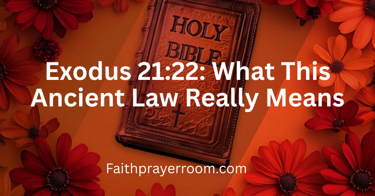 Exodus 21:22: What This Ancient Law Really Means