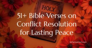 51+ Bible Verses on Conflict Resolution for Lasting Peace
