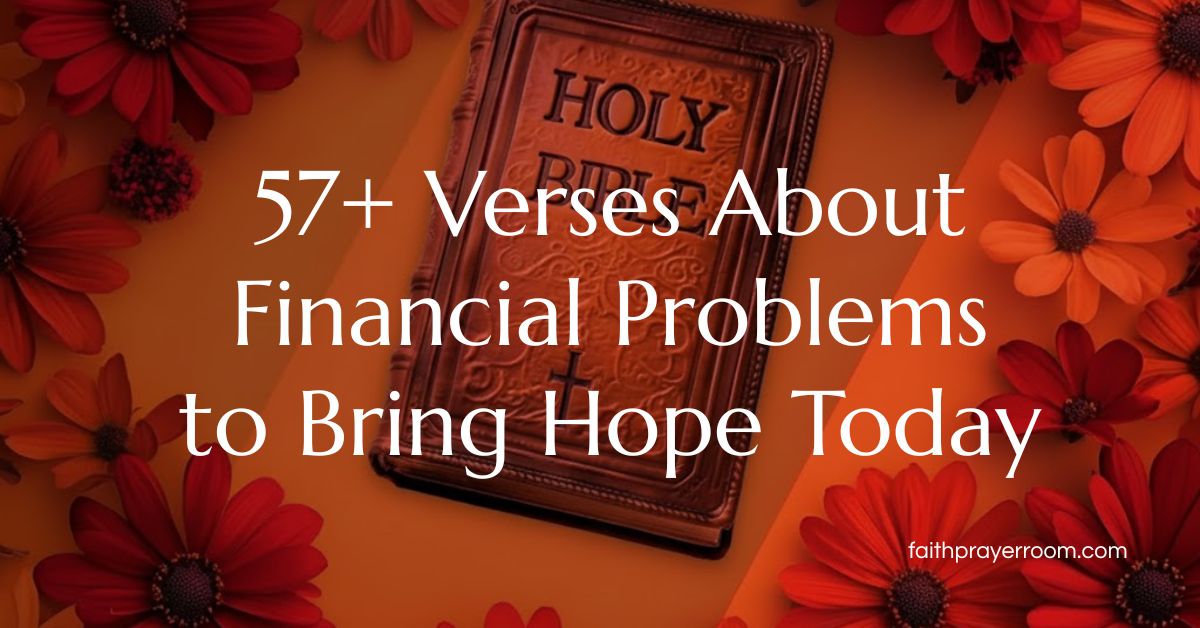 57+ Verses About Financial Problems to Bring Hope Today