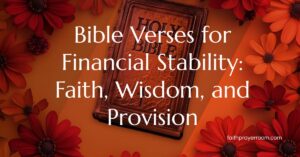 Bible Verses for Financial Stability: Faith, Wisdom, and Provision